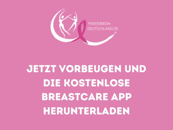 Jetzt vorbeugen und kostenlose Breastcare app runterladen.jpg